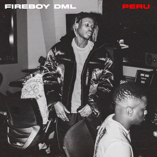 [Music] Fireboy DML – Peru
