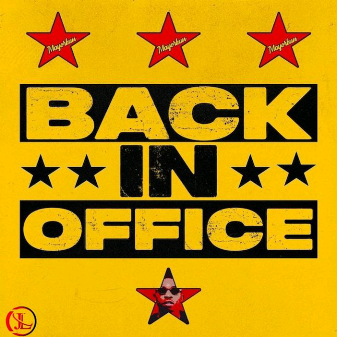 [Music] Mayorkun – Back in Office